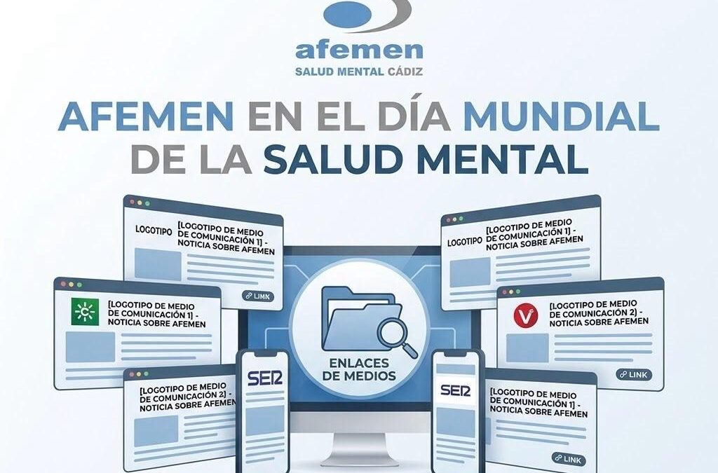 AFEMEN SE DESPLIEGA POR CÁDIZ POR EL DÍA MUNDIAL DE LA SALUD MENTAL